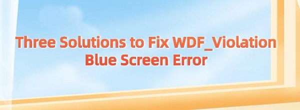 fix-WDF_Violation-blue-screen