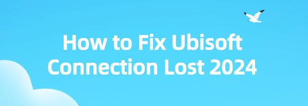 fix-ubisoft-connection-lost