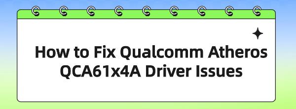 fix-Qualcomm-Atheros-QCA61x4A-driver