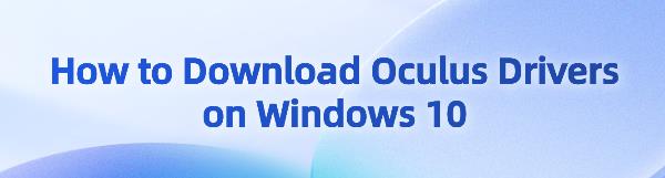 download-oculus-drivers