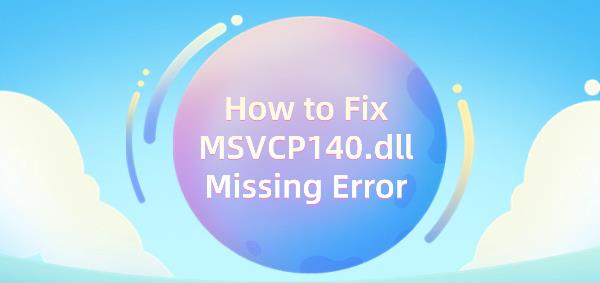 fix-MSVCP140dll-missing-error