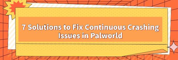 fix-palworld-crashing-issues