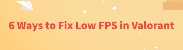 fix-low-FPS-in-valorant