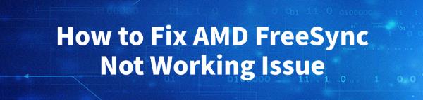 fix-AMD-freeSync-not-working