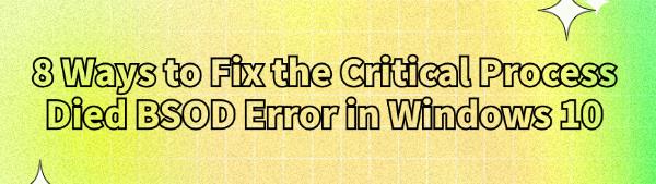 fix-critical-process-died-BSOD-error