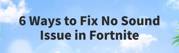 fix-no-sound-issue-in-fortnite