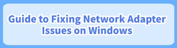 fix-network-adapter-issues-on-windows