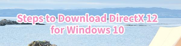 download-directX12-for-Windows