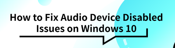 fix-audio-device-disabled-issues