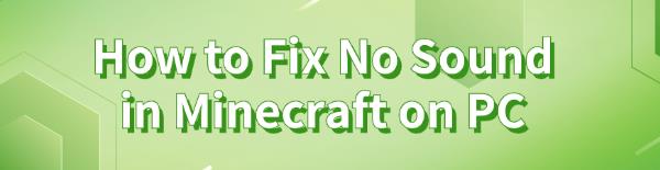 fix-no-sound-in-minecraft