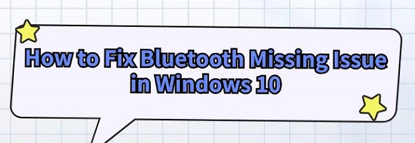 fix-Windows10-bluetooth-missing-issue