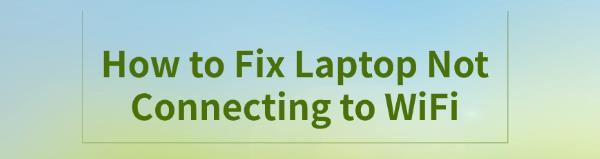 fix-laptop-not-connecting-to-wifi