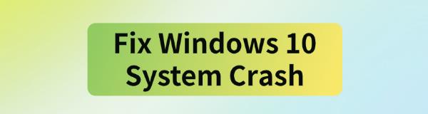 fix-windows-10-system-crash