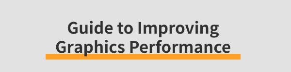 improving-graphics-performance