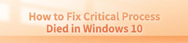 fix-windows-10-critical-process-died