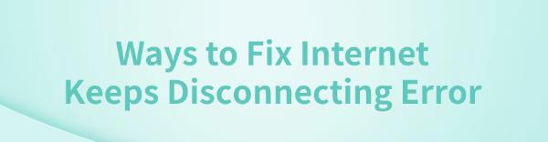 fix-internet-keeps-disconnecting