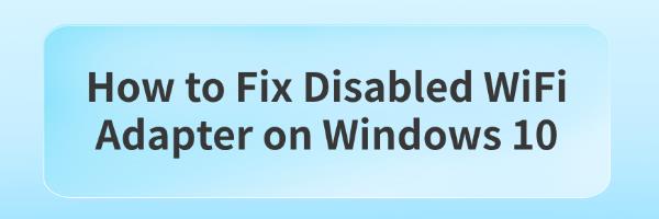 fix-disabled-wifi-adapter