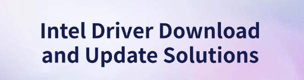 intel-driver-download-and-update-solutions