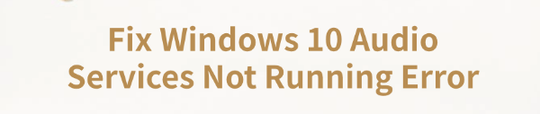 windows-10-audio-service-not-running