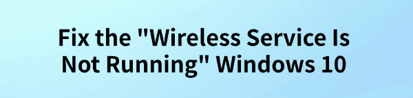 wireless-service-is-not-running