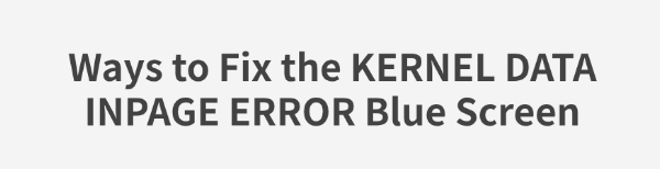 fix-kernel-data-inpage-error-blue-screen